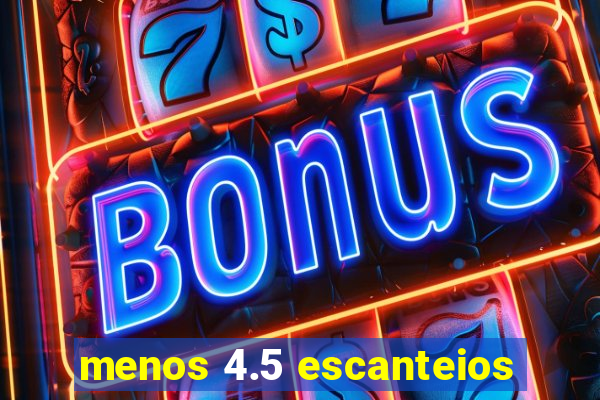 menos 4.5 escanteios